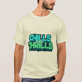 Chills and Thrills Äventyrsserie - Utomhusentusias T Shirt