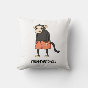Chim-Byxor-Zee Funny Chimpanzee Monkey Pun Kudde