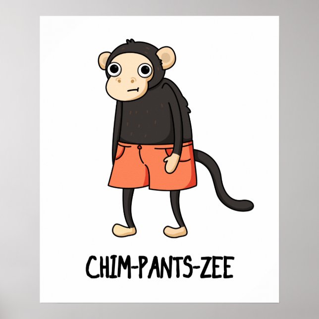 Chim-Byxor-Zee Funny Chimpanzee Monkey Pun Poster (Framsidan)