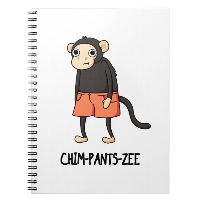 Chim-Pants-Zee Rolig Chimpans Schimpans Puns  Anteckningsbok (Framsidan)