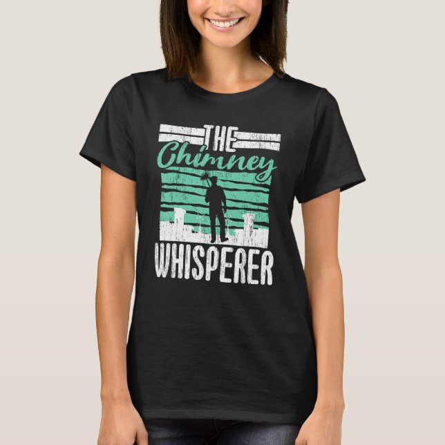 Chimney Sweeper Job Profession Career Chimney Whis T Shirt (Framsida)