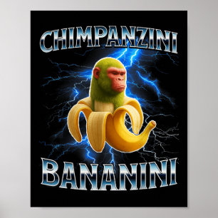 Chimpanzini Bananini Funny Italy Brainrot Meme B Poster