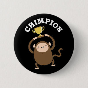 Chimpion Funny Champion Chimpanzee Pun Mörk BG Knapp