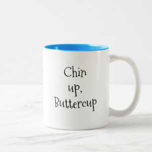 Chin Up, Buttercupen Mugg