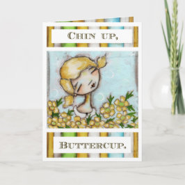 Chin Up, Butterkoppar - gratulationskort Kort