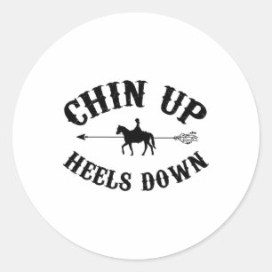 Chin Up Heels Down Horse Equestrian Riding Horseba Runt Klistermärke