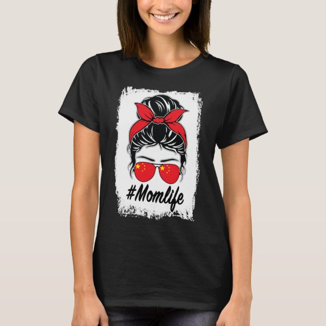 China Flagga kinesisk Mamma Messy Bun Mamma Life T Shirt (Framsida)