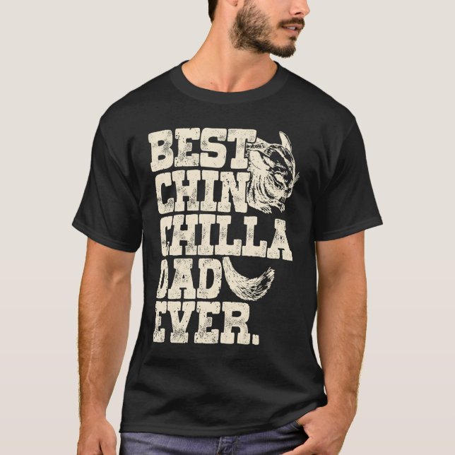 Chinchilla Daddy Father Best Chinchilla Dad Ever T Shirt (Framsida)