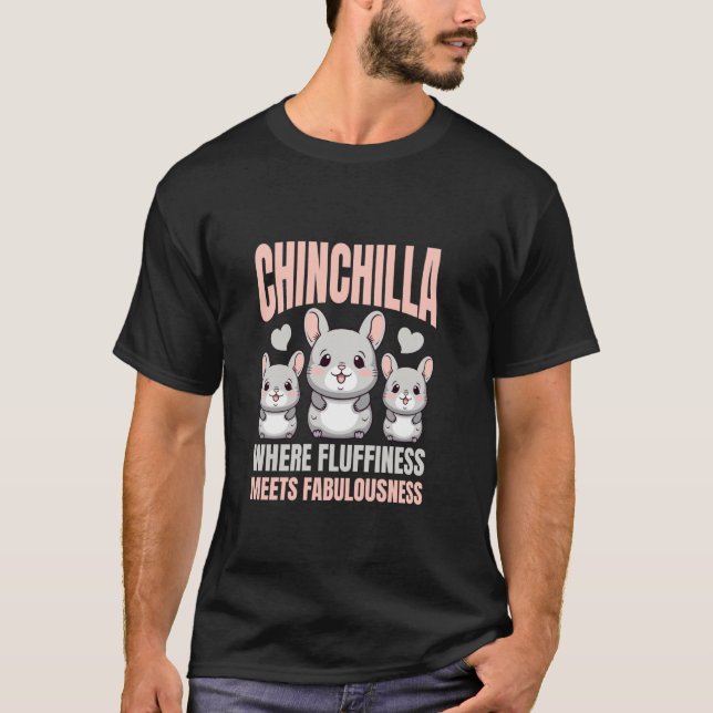 Chinchilla Fluffiness Fluffy Pet Chinchillas Älska T Shirt (Framsida)