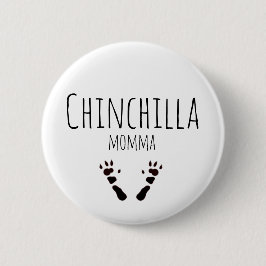 Chinchilla Momma - Tass-utskrift Design Knapp