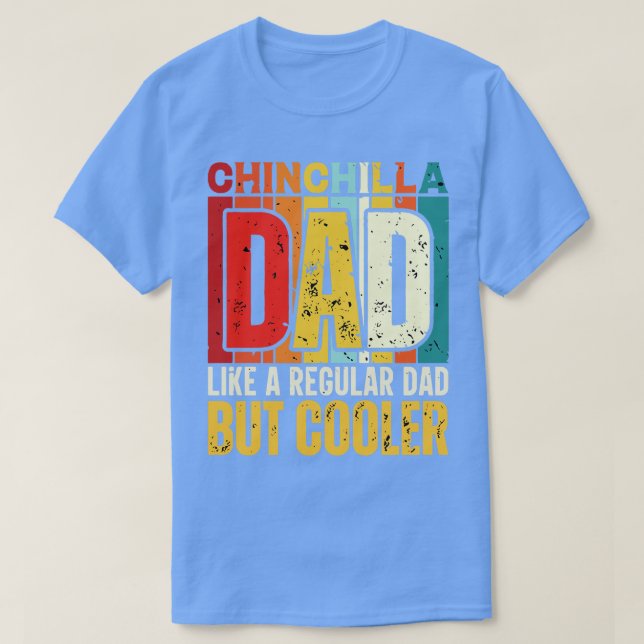 chinchilla Pappa som ett vanligt Pappa men kylarde T Shirt (Design framsida)
