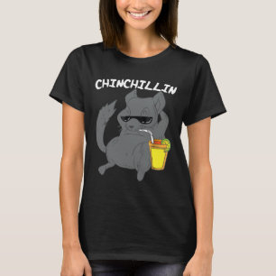 Chinchillin Chinchilla Animal Pet T Shirt