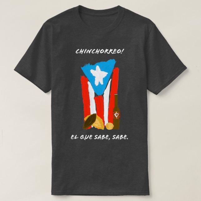 Chinchorreo Puerto Rico PR El Que Sabe, Sabe  T Shirt (Design framsida)