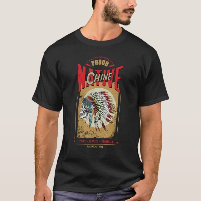 Chine Native American Indian Warrior Tribe Proud T Shirt (Framsida)