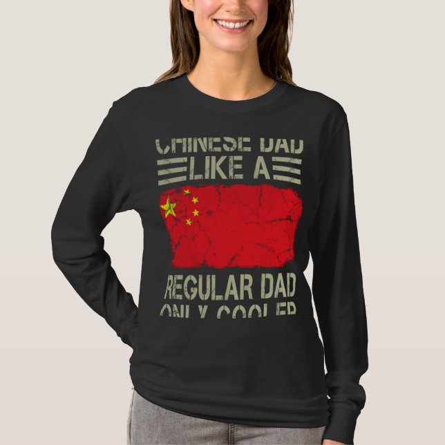 Chinese Dad Like a Regular Dad Only Cooler  Dad T Shirt (Framsida)