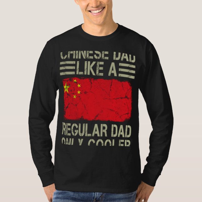 Chinese Dad Like a Regular Dad Only Cooler  Dad T Shirt (Framsida)