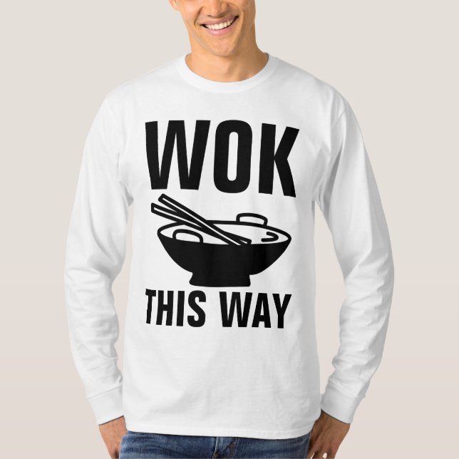 CHINESE FOOD ÄLSKARE, WOK DET HÄR SÄTTET T-Shirts (Framsida)