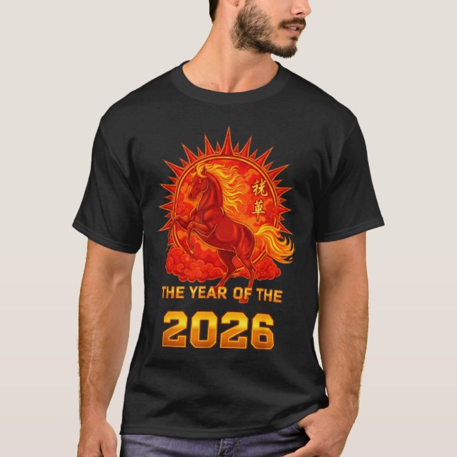 Chinese New Year 2026 Of The Fire Horse Men Women  T Shirt (Framsida)