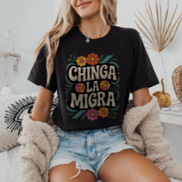 Chinga La Migra Anti-ICE FDT Pro-Invandrare T Shirt