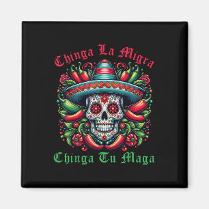 Chinga La Migra Chinga Din Mexikanska Invandrar Rä Magnet