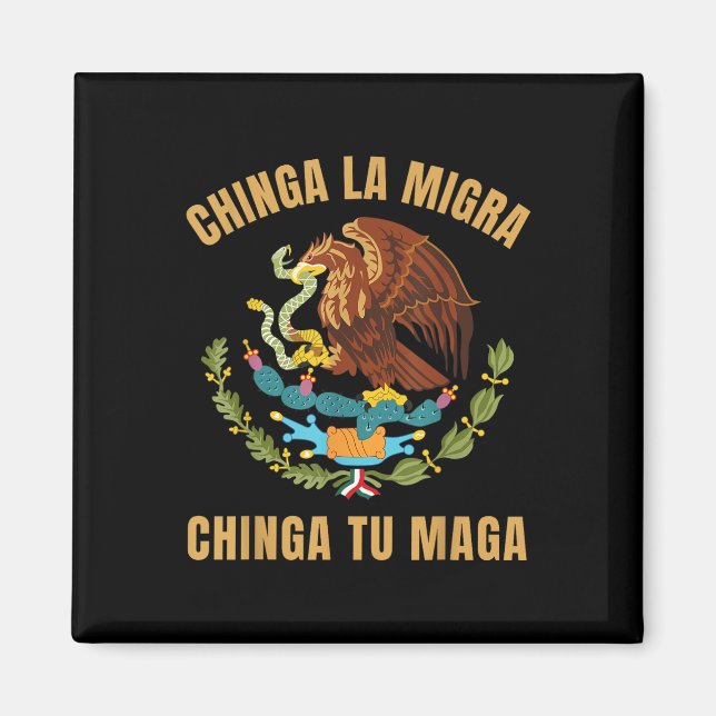 Chinga La Migra Chinga Tu Mexican Immigration Höge Magnet (Framsidan)