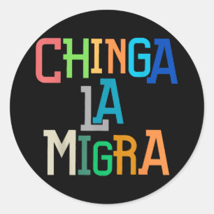 Chinga La Migra Funny Anti-trump Runt Klistermärke