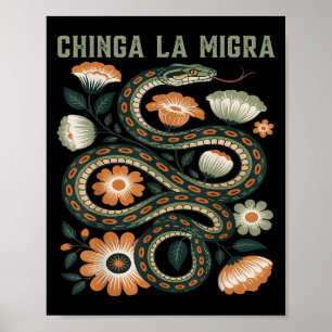 Chinga La Migra Immigration Blommigt Flowers Snake Poster