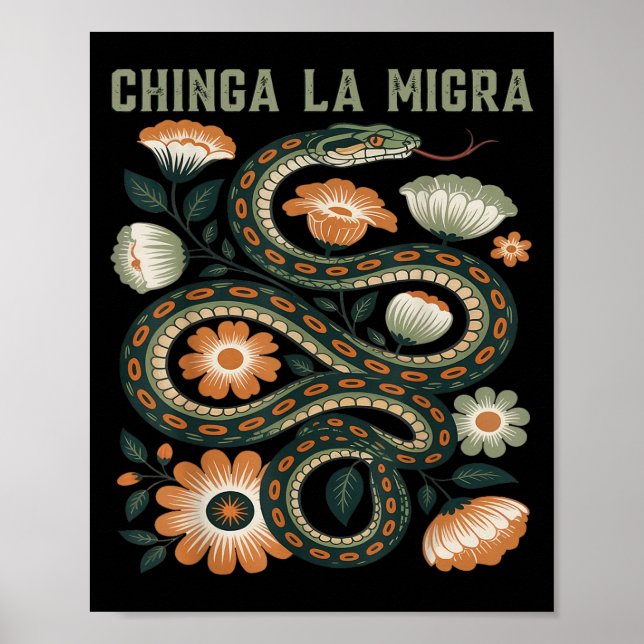 Chinga La Migra Immigration Blommigt Flowers Snake Poster (Framsidan)