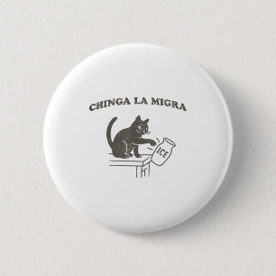 Chinga La Migra Invandring Avskaffa Ice Rolig Katt Knapp
