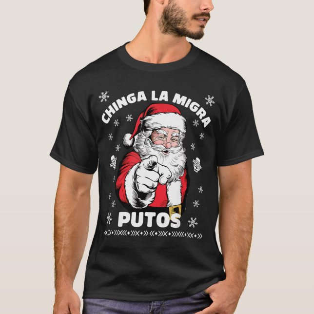 Chinga La Migra Putos Christmas Santa Feliz Navida T Shirt (Framsida)