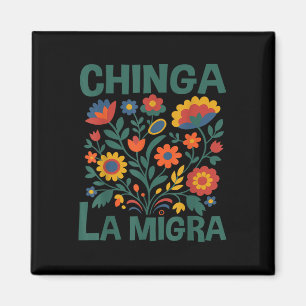 Chinga La Migra Retro Blommor  Magnet