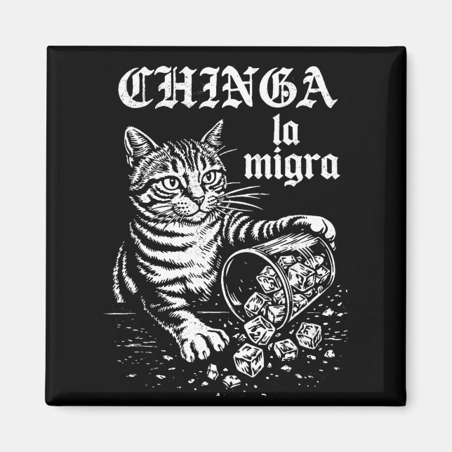 Chinga la migra rolig katt meme män kvinnor  magnet (Framsidan)