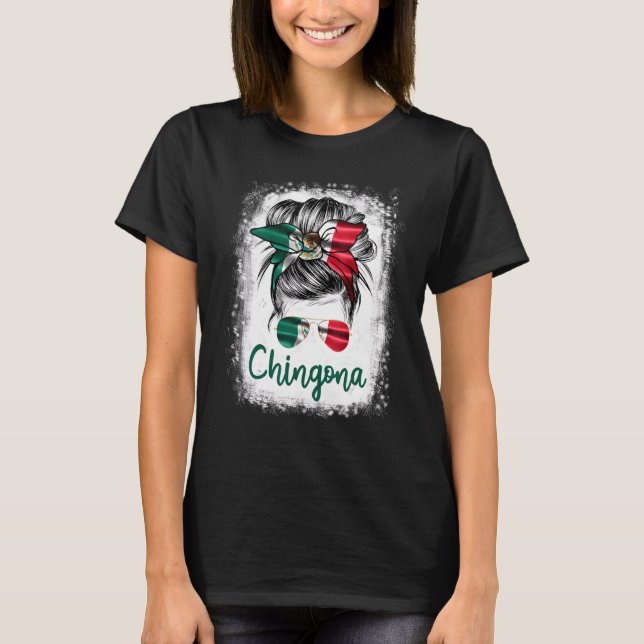 Chingona For Girl Mexico Flagga for Women Mexican T Shirt (Framsida)