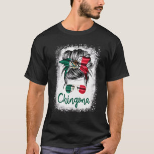Chingona For Girl Mexico Flagga for Women Mexican T Shirt