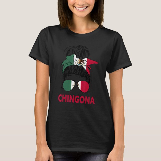 Chingona Girl Mexican Girl Mexico Pride Mexico T Shirt (Framsida)