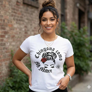 Chingona som min mamma T-shirt