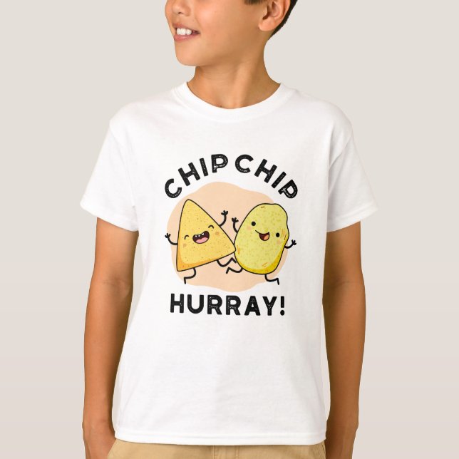 Chip Chip Hooray Funny Lycklig Crisps Pun T Shirt (Framsida)