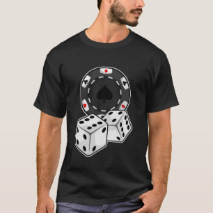 Chip & Dice for Poker T Shirt