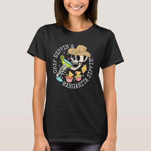 Chip Dippin And Margarita Cìco De Mayo  Skull Drin T Shirt (Framsida)