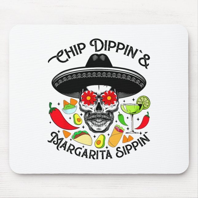 Chip Dippin Margarita Sippin Funny Skull Skeleton Musmatta (Framsidan)