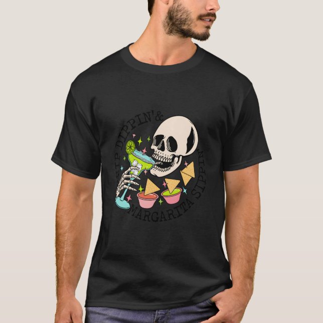 Chip Dippin Margarita Sippin Funny Skull Skeleton T Shirt (Framsida)