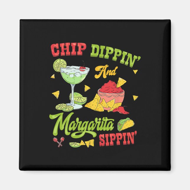 Chip Dippin och Margarita Sippin Cinco de Mayo 1 Magnet (Framsidan)