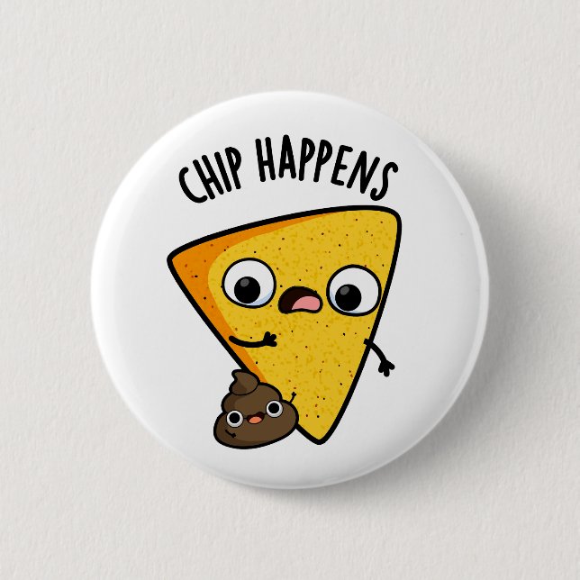 Chip Happens Funny Poop Pun Knapp (Framsida)