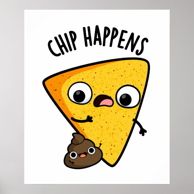 Chip Happens Funny Poop Pun Poster (Framsidan)