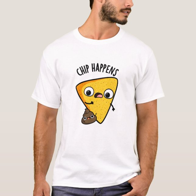 Chip Happens Funny Poop Pun T Shirt (Framsida)