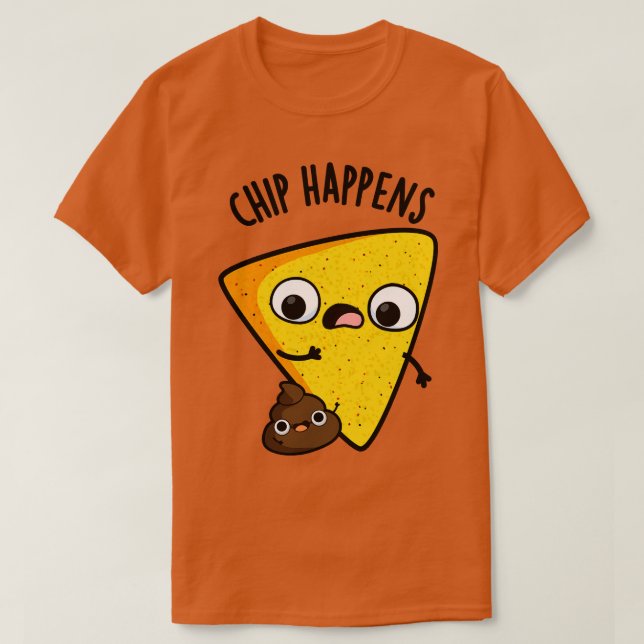 Chip Happens Funny Poop Puns 1 T Shirt (Design framsida)