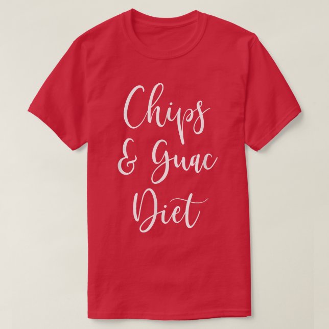 Chip och Guac Diet Funny Avocado Guacamole T Shirt (Design framsida)