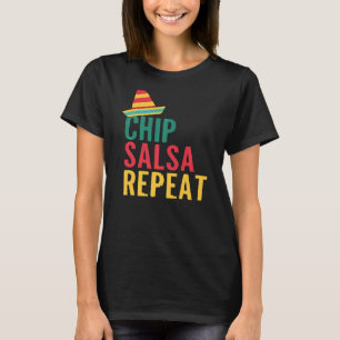 Chip Salsa Repeat Food T Shirt