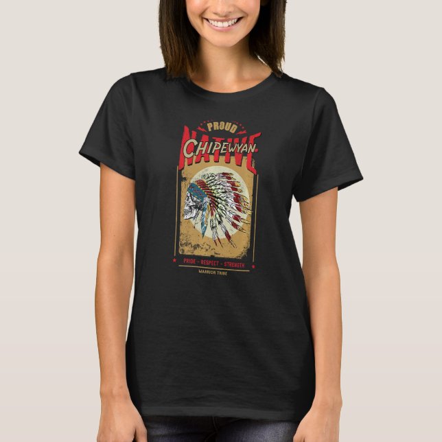 Chipewyan Native Indian Warrior Tribe Pro T Shirt (Framsida)