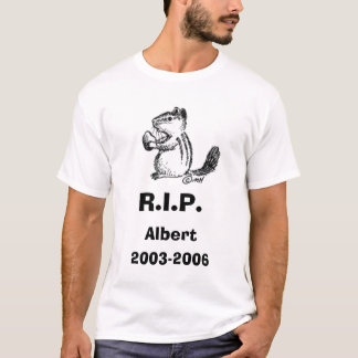 chipmunk3 2003-2006, R.I.P., Albert T-shirt